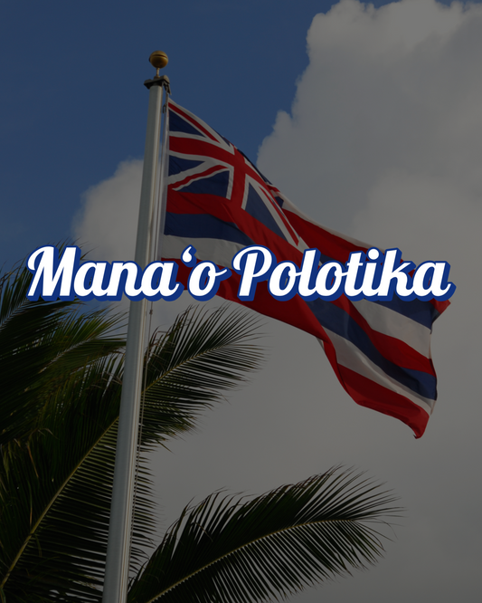 Manaʻo Polotika Hawaiʻi