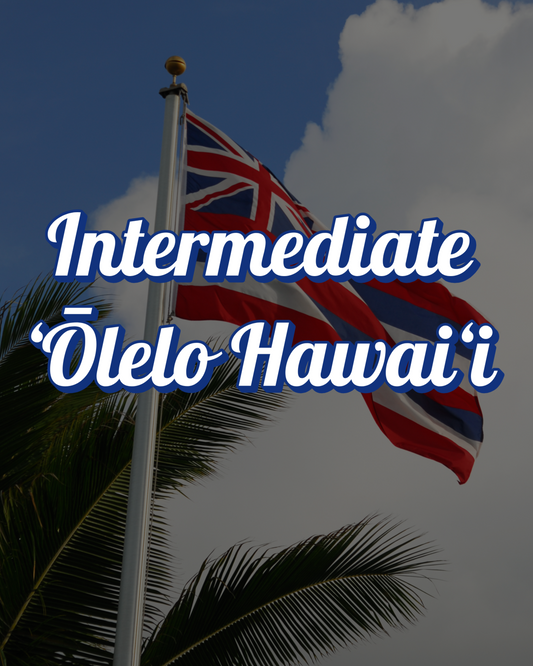 Intermediate ʻŌlelo Hawaiʻi