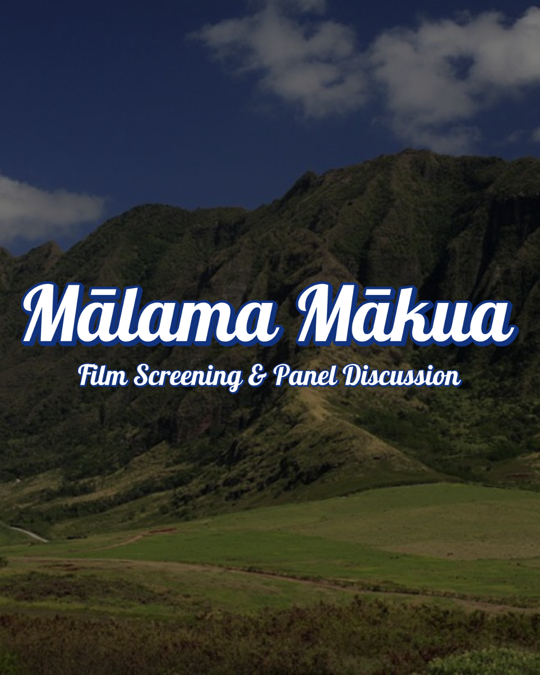 Mālama Mākua; Film Screening & Panel Discussion