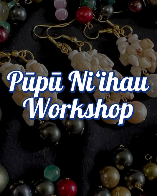 Niʻihau Shell Earring Workshop