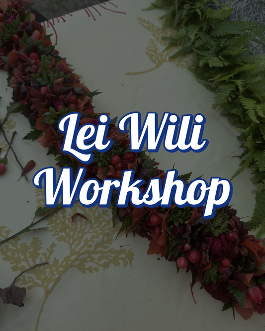 Lei Wili Workshop